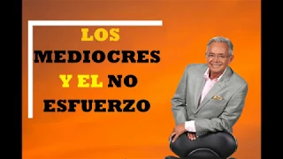 Los mediocres y el no esfuerzo | Miguel Ángel Cornejo