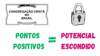 Pontos Positivos e Potencial dos FIÉIS FREQUENTADORES da CCB