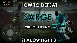 SHADOW FIGHT 3: How to Defeat SARGE (INSANE) |Tips and Tricks | Without DYING