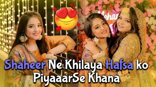 Shaheer Ne Khilaya Hafsa ko Piyar sa Khana 😍 | Shaheer Hafsa Ki Mayo