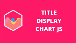 Title Display Chart JS | ChartJS 2.9.x