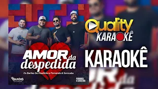 AMOR DA DESPEDIDA - BARÕES DA PISADINHA - Quality Karaokê