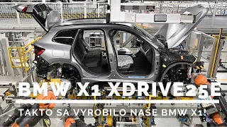 Ako sa vyrábalo redakčné BMW X1 xDrive25e? Takto! / BMW X1 2023 xDrive25e production in Regensburg
