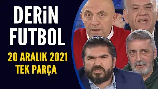 Derin Futbol 20 Aralık 2021 Tek Parça