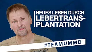 Neues Leben durch Lebertransplantation | UMMD