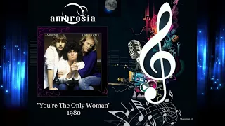 Ambrosia -  "You're The Only Woman" ( You & I ) 1980 HQ