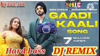 Gaadi Kaali Song | Neha Kakkar, Rohanpreet Singh | Raees | Saga Sounds Hard bass jbl song DJ anilakr