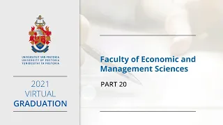 UP 2021 Virtual Graduation - Part 20 Faculty of Economic and Management Sciences