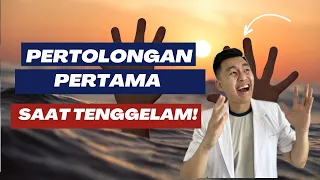 PERTOLONGAN PERTAMA SAAT TENGGELAM! WAJIB TONTON VIDEO INI