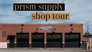 PRISM SUPPLY | Shop Tour