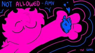 NOT ALLOWED - Fan Animation [18+ lyrics!]