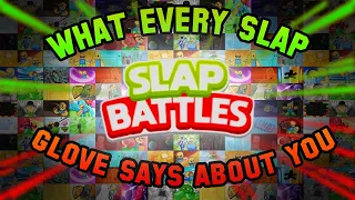 What Every SLAP Glove Says About You.. + Tier Rank [Roblox Slap Battles]