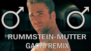 RUMMSTEIN - MUTTER ♂Right Version♂ GACHI REMIX