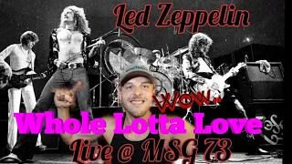 FIRST TIME HEARING Whole Lotta Love - Led Zeppelin (Live 1973 @ MSG) - reaction