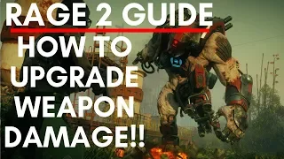 Rage 2 Guide - HOW TO UPGRADE YOUR WEAPON DAMAGE!