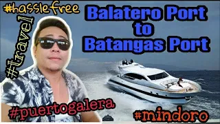 Balatero Port to Batangas Port | Hassle Free Travel | Traveling Back to Batangas Port
