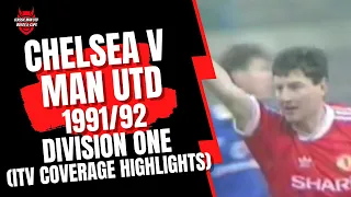 Chelsea 1 v Man Utd 3 - 1991/92 Division One (ITV Coverage Highlights)