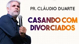 Pastor Cláudio Duarte - CASANDO COM DIVORCIADOS | Palavras de Fé