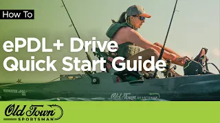 ePDL+™ Quick Start Guide | Old Town Sportsman BigWater ePDL+ 132