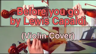 Before You Go by Lewis Capaldi (Violin Cover by Kent)