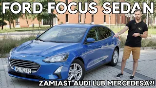 Ford Focus Sedan – niechciane dziecko Forda?