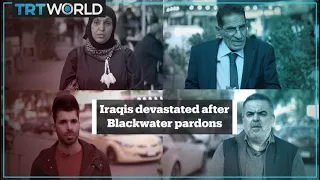 Iraqis devastated after Trump pardons Blackwater war criminals