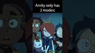 Amity Only Has 2 Modes...