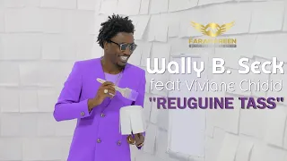 Wally B. Seck feat. Viviane - Reuguine Tass ( PAROLES - LYRICS )