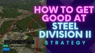 How to Get Good at Strategy in Steel Division 2