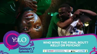 YOLO SEASON 7 - EPISODE 12 - WHO WINS THE FINAL BOUT? KELLY OR PSYCHO?