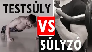 Testsúly VS Súlyzós Edzés *legjobb izomnövelés*