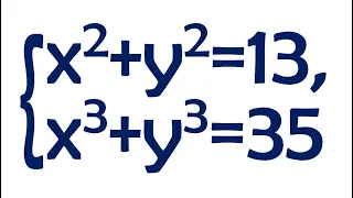 Крутая система ➜ x²+y²=13; x³+y³=35