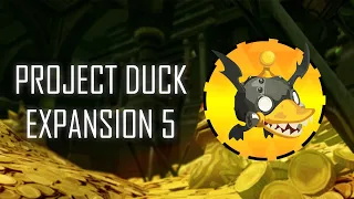 Project Duck | v847 - Expansion 5 Trailer