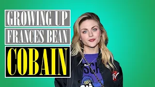 Growing Up Frances Bean Cobain [Part 1 of 5]