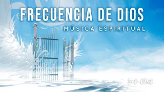 FRECUENCIA DE DIOS ✧ MANIFIESTA MILAGROS Y BENDICIONES INFINITAS ✧ CONEXIÓN DIVINA SERES DE LUZ