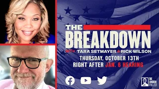 LPTV: The Breakdown – October 13, 2022 | Hosts: Tara Setmayer & Rick Wilson