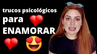 Trucos Psicológicos para Enamorar a Un Hombre o Mujer: Parte 1