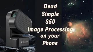 Seestar S50 Image Processing Made Easy!