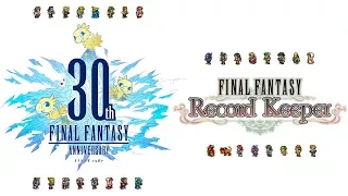 Final Fantasy 30th Anniversary Medley ３０周年記念メドレー (FFRK Arrange)