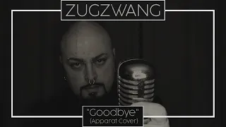 Zugzwang – Goodbye (Apparat cover) // Dark opening theme