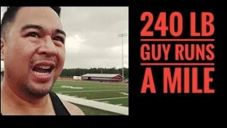 How fast can a 240 lb guy run a mile.