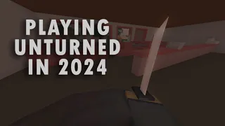 Playing UNTURNED IN 2024!!