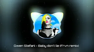 Gwen Stefani - Baby Don´t lie (Frvn Remix)