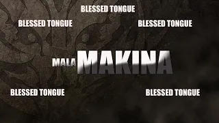 MALAMAKINA - BLESSED TONGUE