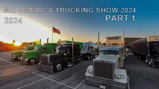 2024 Mid America Trucking Show Part 1