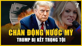 Vì Sao Ông Trump Trở Thành Tổng Thống Mỹ Đầu Tiên Bị Kết Án Hình Sự?