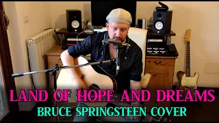 Land Of Hope And Dreams - Bruce Springsteen Cover