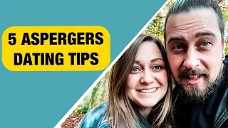 5 Aspergers Dating TIPS to Help YOU! (Are You Making these mistakes?)