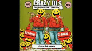 DJ Глюк & DJ B.Jam - Радио Дискотека Crazy DJ's Выпуски 3 & 4 (2005)