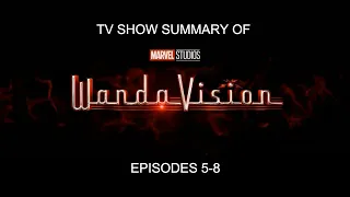 WandaVision Episodes 5-8 in 2 minutes